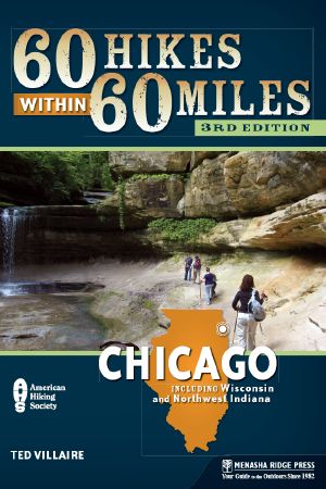 [60 Hikes Within 60 Miles 01] • Chicago · Including Wisconsin and Northwest Indiana · 3rd Edition